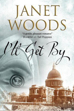 I'll Get By by Janet Woods 9780727882721