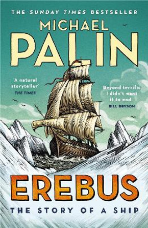Erebus: The Story of a Ship by Michael Palin
