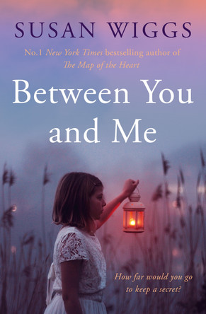 Between You and Me by Susan Wiggs 9780008151355