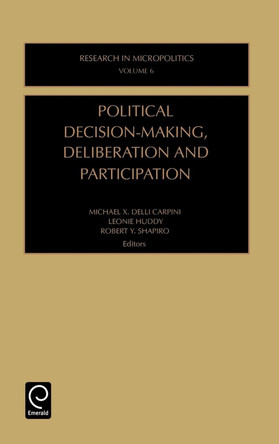 Political Decision-Making, Deliberation and Participation by M.X.Delli Carpini 9780762302277