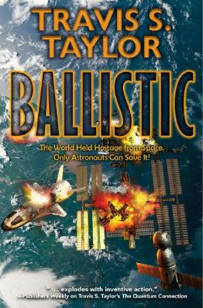 Ballistic by Travis Taylor