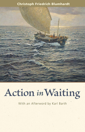 Action in Waiting by Karl Barth 9780874869545