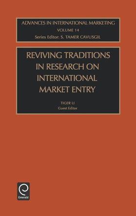 Reviving Traditions in Research on International Market Entry by S. Tamer Cavusgil 9780762310449