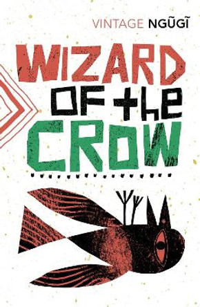 Wizard of the Crow by Ngugi wa Thiong'o