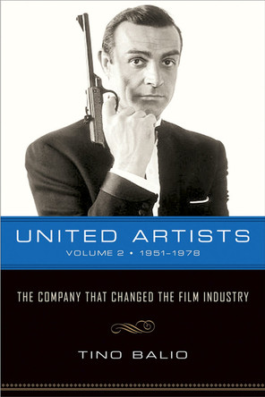 United Artists v. 2; 1951-1978 - The Company That Changed the Film Industry by Tino Balio 9780299230142