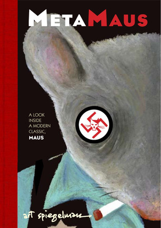 MetaMAUS: A Look Inside a Modern Classic, MAUS by Art Spiegelman 9780375423949