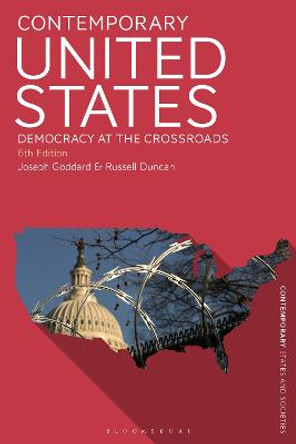 Contemporary United States: Democracy at the Crossroads by Joseph Goddard