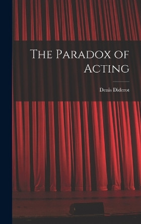 The Paradox of Acting by Denis Diderot 9781015473324