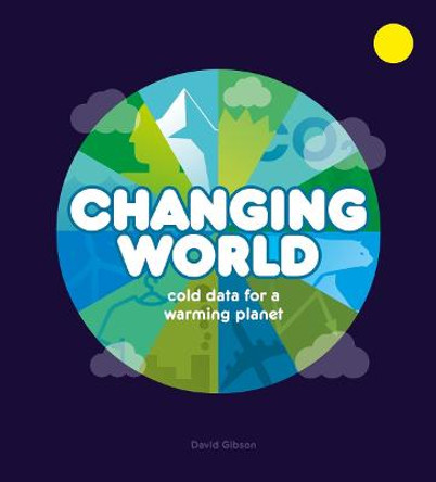 Changing World: Cold data for a warming planet by David Gibson