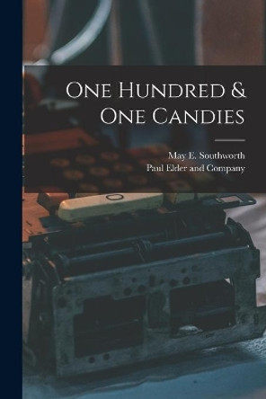 One Hundred & One Candies by May E (May Elizabeth) Southworth 9781014712974