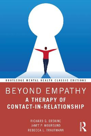 Beyond Empathy: A Therapy of Contact-in-Relationship by Richard G. Erskine