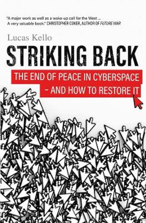 Striking Back: How the West is Failing on National Security by Lucas Kello