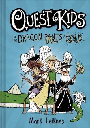 Quest Kids and the Dragon Pants of Gold by Mark Leiknes