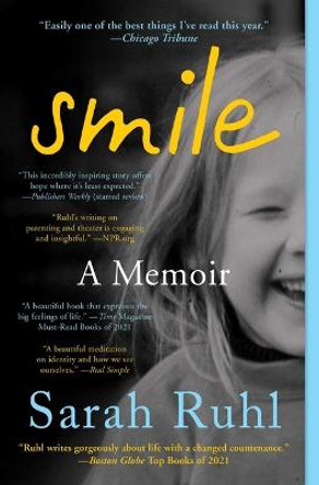 Smile: A Memoir by Sarah Ruhl