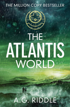 The Atlantis World by A. G. Riddle