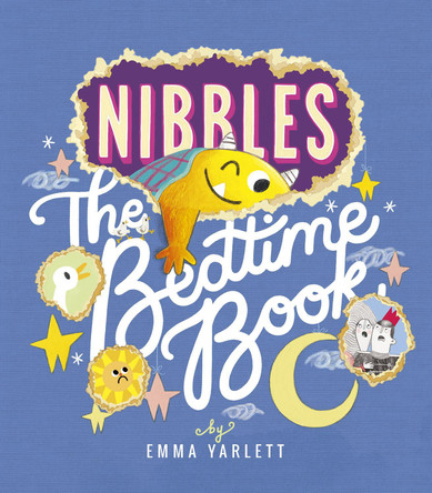 Nibbles: The Bedtime Book by Emma Yarlett