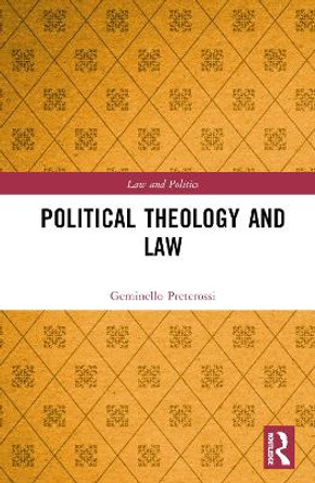 Political Theology and Law by Geminello Preterossi