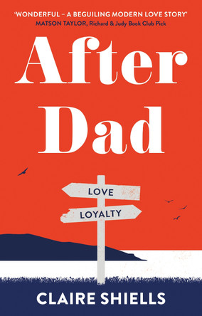 After Dad: Sometimes, good people do bad things... by Claire Shiells