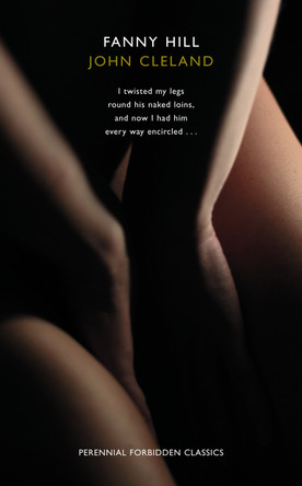 Fanny Hill (Harper Perennial Forbidden Classics) by John Cleland 9780007300419