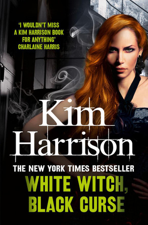 White Witch, Black Curse by Kim Harrison 9780007578894