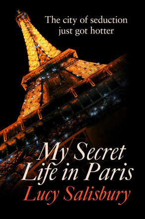 My Secret Life in Paris by Lucy Salisbury 9780007553297