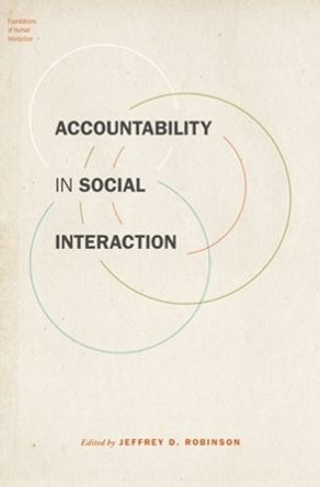 Accountability in Social Interaction by Jeffrey D. Robinson 9780190210557