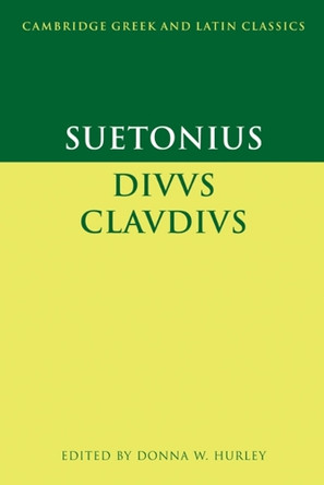 Suetonius: Diuus Claudius by Suetonius 9780521596763 Suetonius: Diuus Claudius by Suetonius 9780521596763