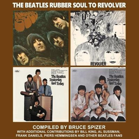 The Beatles Rubber Soul to Revolver by Bruce Spizer