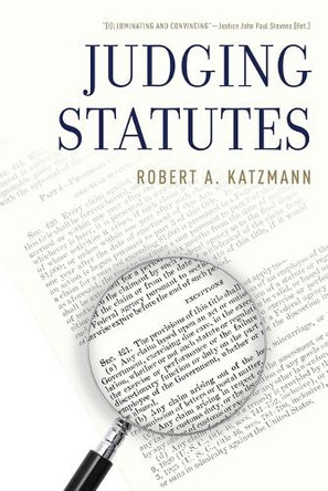 Judging Statutes by Robert A. Katzmann 9780190263294