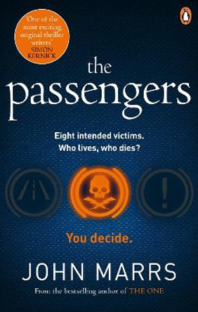 The Passengers: A near-future thriller with a killer twist by John Marrs