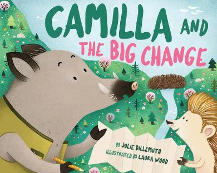 Camilla and the Big Change by Julie Dillemuth