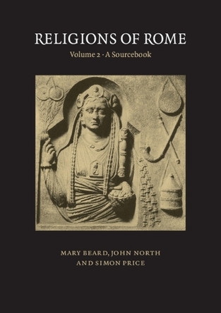 Religions of Rome: Volume 2: A Sourcebook by Mary Beard 9780521456463