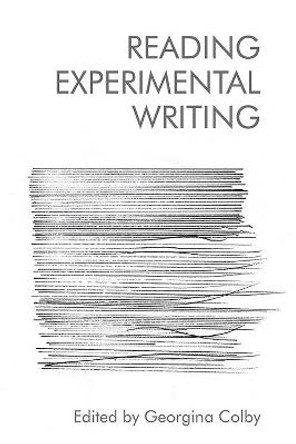 Reading Experimental Writing by Georgina Colby