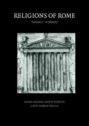 Religions of Rome: Volume 1: A  History by Mary Beard 9780521316828