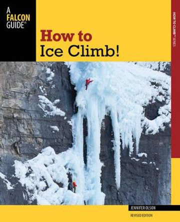 How to Ice Climb! by Tim Banfield