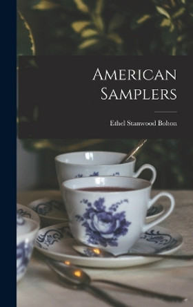 American Samplers by Ethel Stanwood Bolton 9781015532410