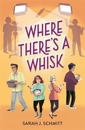 Where There's a Whisk by Sarah J Schmitt