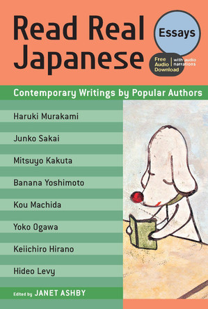 Read Real Japanese Essays: Contemporary Writings by Popular Authors by Janet Ashby