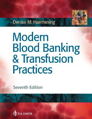 Modern Blood Banking & Transfusion Practices by Denise M. Harmening