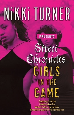 Street Chronicles      Girls in the Game: Stories by Nikki Turner 9780345484024