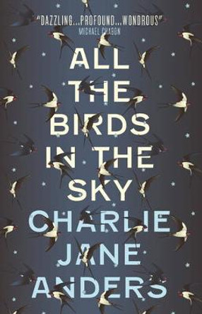 All the Birds in the Sky by Charlie Jane Anders