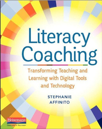 Literacy Coaching by Stephanie Affinto 9780325092744