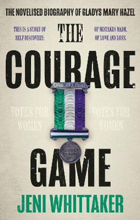 The Courage Game by Jeni Whittaker