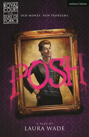 Posh by Laura Wade