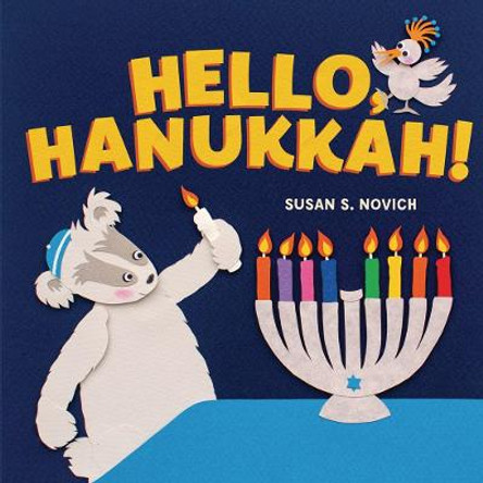 Hello, Hanukkah! by Susan S Novich