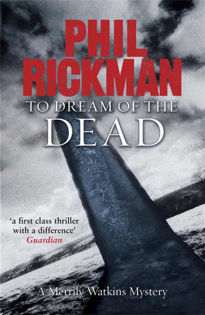 To Dream of the Dead by Phil Rickman