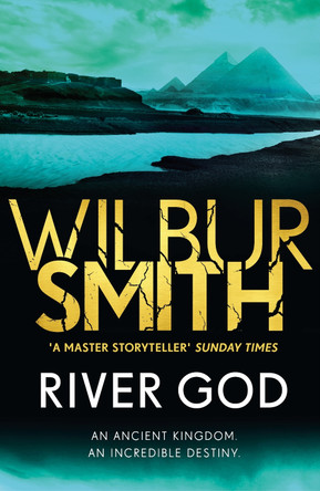 River God: The Egyptian Series 1 by Wilbur Smith