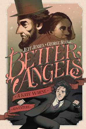 Better Angels: A Kate Warne Adventure by Jeff Jensen