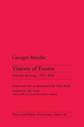 Visions Of Excess: Selected Writings, 1927-1939 by Georges Bataille