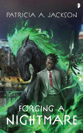 Forging a Nightmare by Patricia a Jackson